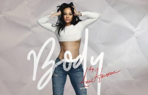 Ariel Houston Drops New Single "Body"