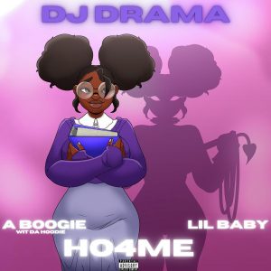 DJ Drama Teams with Lil Baby & A Boogie Wit da Hoodie for "HO4ME"