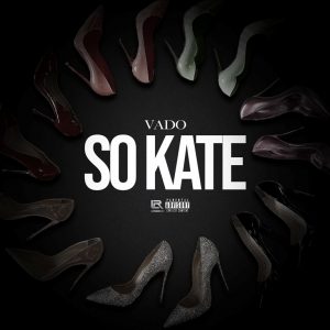 Vado Delivers New Song and Video "So Kate" From Forthcoming 'V-Day 4' Project